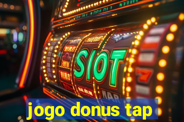 jogo donus tap